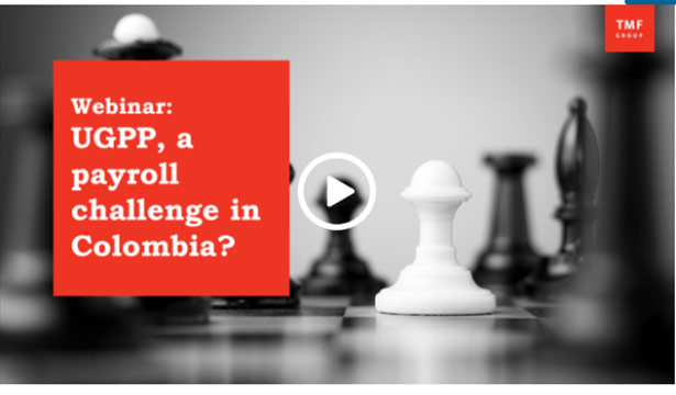 Webinar: The importance of compliance with the UGPP in Columbia
